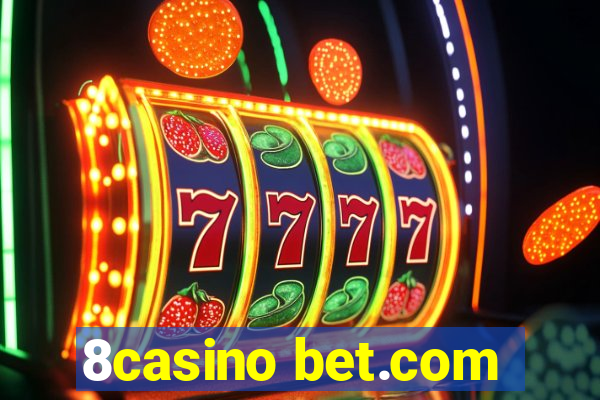 8casino bet.com